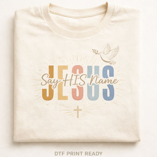Jesus Say HIS name tee