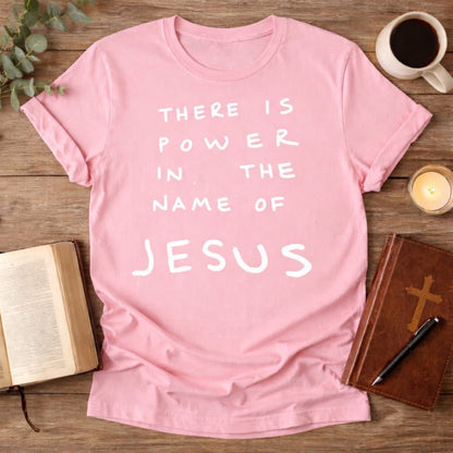 There is Power in the Name of Jesus
